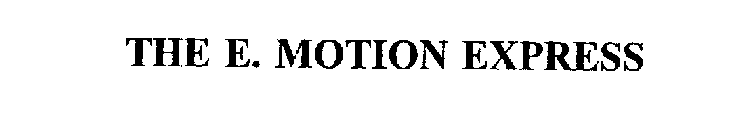 THE E. MOTION EXPRESS