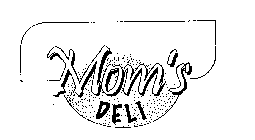 MOM'S DELI