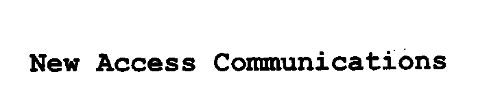 NEW ACCESS COMMUNICATIONS