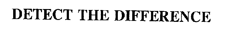 DETECT THE DIFFERENCE