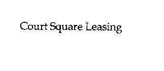 COURT SQUARE LEASING