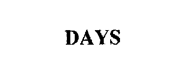 DAYS