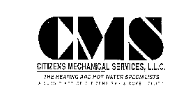 CMS CITIZENS MECHANICAL SERVICES, L.L.C. THE HEATING AND HOT WATER SPECIALISTS A SUBSIDIARY OF CITIZENS GAS & COKE UTILITY