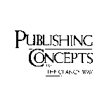 PUBLISHING CONCEPTS LLC THE CLANCY WAY