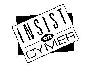 INSIST ON CYMER