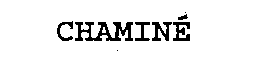 CHAMINE