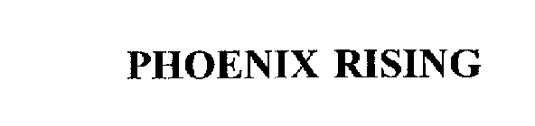 PHOENIX RISING