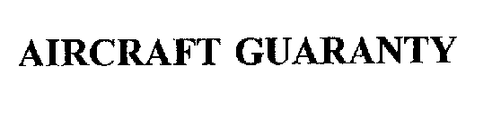 AIRCRAFT GUARANTY