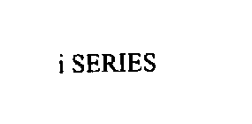 I SERIES