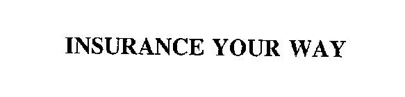 INSURANCE YOUR WAY