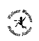 WELLNESS WARRIORS WELLNESS NATION