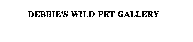 DEBBIE'S WILD PET GALLERY