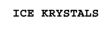 ICE KRYSTALS