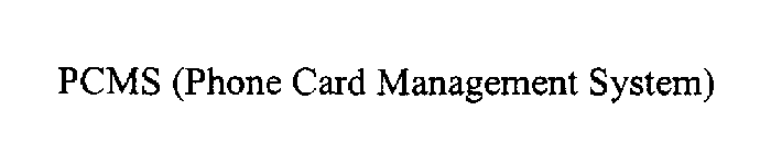 PCMS (PHONE CARD MANAGEMENT SYSTEM)