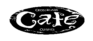 CROSSROADS CAFE CUISINES