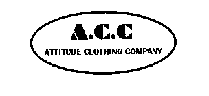 A.C.C ATTITUDE CLOTHING COMPANY