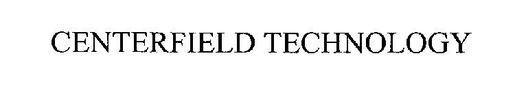 CENTERFIELD TECHNOLOGY