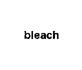 BLEACH