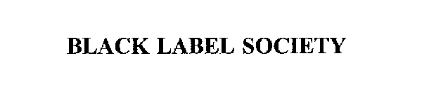 BLACK LABEL SOCIETY