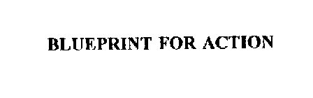 BLUEPRINT FOR ACTION