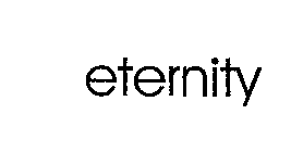 ETERNITY