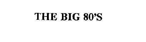 THE BIG 80'S