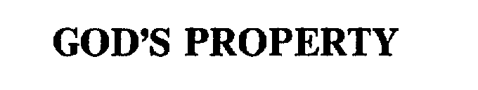 GOD'S PROPERTY