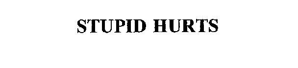 STUPID HURTS