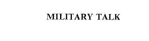 MILITARY TALK