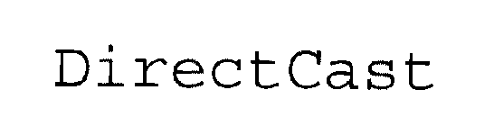 DIRECTCAST