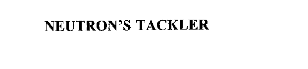 NEUTRON'S TACKLER