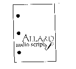 ALLARD AUDIO SCRIPTS