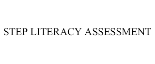 STEP LITERACY ASSESSMENT