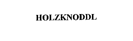 HOLZKNODDL