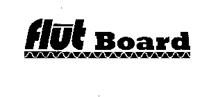 FLUT BOARD