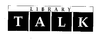 LIBRARY TALK