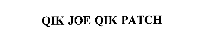 QIK JOE QIK PATCH