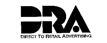 DRA DIRECT TO RETAIL ADVERTISING