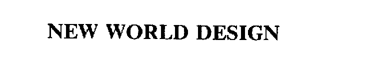 NEW WORLD DESIGN