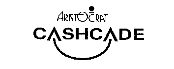 ARISTOCRAT CASHCADE