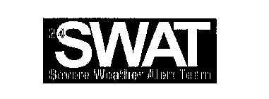 24 SWAT SEVERE WEATHER ALERT TEAM