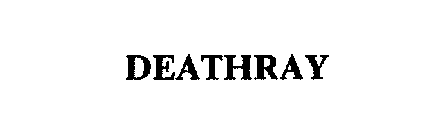 DEATHRAY