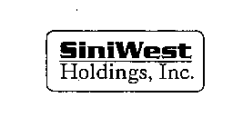 SINIWEST HOLDINGS, INC.