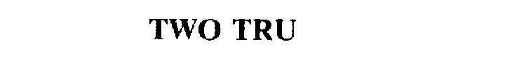 TWO TRU
