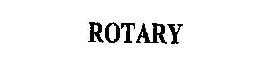 ROTARY