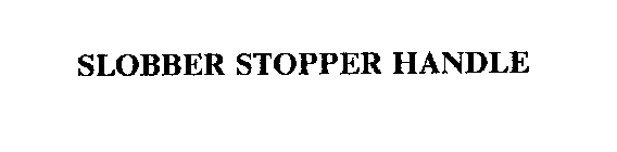 SLOBBER STOPPER HANDLE