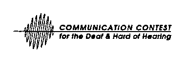 COMMUNICATION CONTEST FOR THE DEAF & HARD OF HEARING