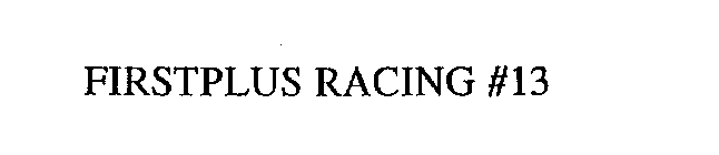 FIRSTPLUS RACING #13