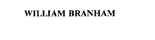WILLIAM BRANHAM