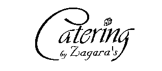 CATERING BY ZAGARA'S